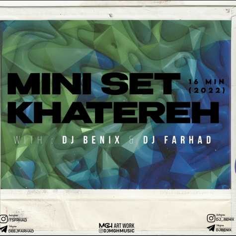 دانلود ریمیکس دیجی بنیکس و دیجی فرهاد مینی ست خاطره 1 Dj Benix & Dj Farhad Mini Set khatereh e1660662748757
